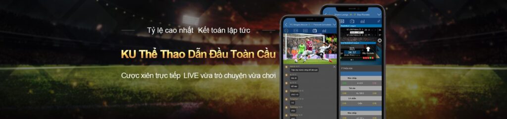 Tải App Kubet: Tỷ lệ cao nhất – Kết toán lập tức! KU Thể Thao Dẫn Đầu Toàn Cầu – Cược xiên trực tiếp, LIVE vừa trò chuyện vừa chơi. Tham gia ngay tại KU Casino để không bỏ lỡ cơ hội thắng lớn!